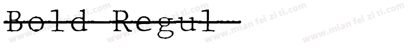 Bold Regul字体转换